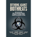 Defending Against Biothreats: What We Can Learn from the Coronavirus Pandemic to Enhance U.S. Defenses Against Pandemics and Biological Weapons