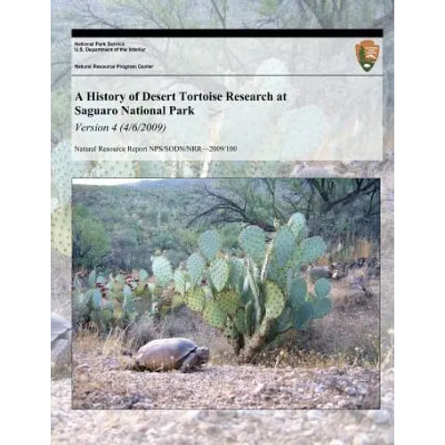 A History of Desert Tortoise Research at Saguaro National Park: Version 4 (4/6/20)