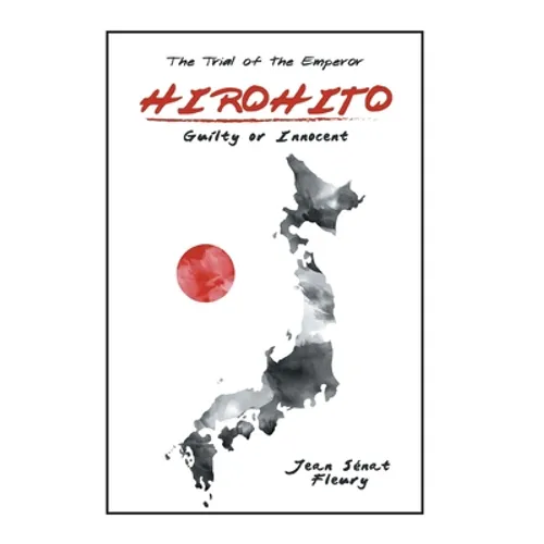 Hirohito: Guilty or Innocent