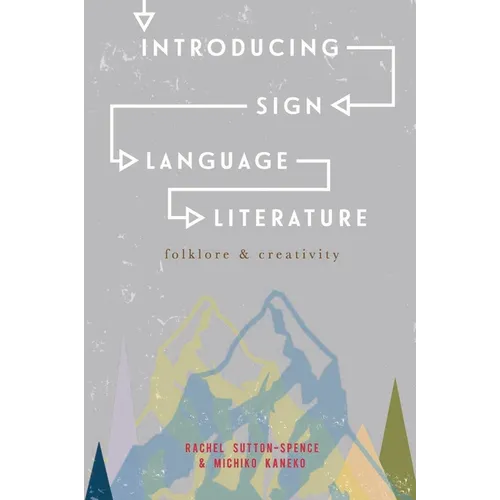 Introducing Sign Language Literature: Folklore and Creativity