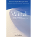 Wind: How the Flow of Air Has Shaped Life, Myth, and the Land