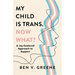 My Child Is Trans, Now What?: A Joy-Centered Approach to Support