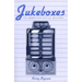 Jukeboxes: An American Social History