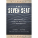 The Seven Seat: A True Story of Rowing, Revenge, and Redemption
