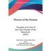 Flowers of the Passion: Thoughts of St. Paul of the Cross, Founder of the Passionists (1893)