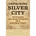 Unpacking Silver City
