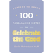 100 Pass-Along Notes to Celebrate the Good: Prayers to Share (Shareable Messages of Encouragement with a Prayer, Scripture, and Inspirational Quote)