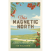 This Magnetic North: Candid Conversations on a Changing Northern Michigan