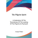 The Pilgrim Spirit: A Celebration Of The Tercentenary Of The Landing Of The Pilgrims At Plymouth