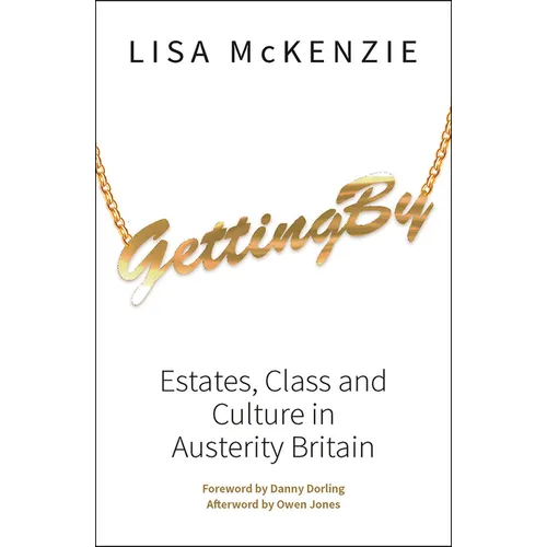 Getting by: Estates, Class and Culture in Austerity Britain