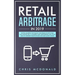 Retail Arbitrage in 2019: The Real Blueprint for Selling Your Products Effectively with Amazon FBA, E-commerce, Ebay, Dropshipping and Other Ide
