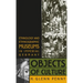Objects of Culture: Ethnology and Ethnographic Museums in Imperial Germany