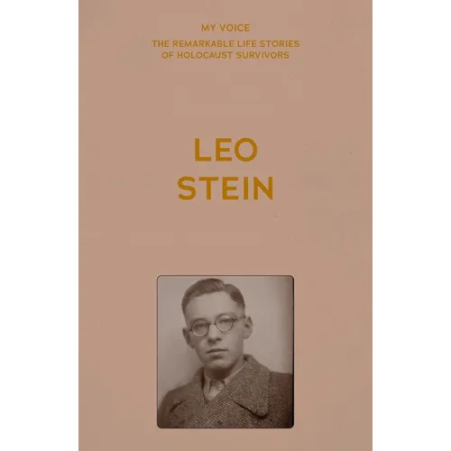 My Voice: Leo Stein: The Story of My Life
