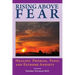 Rising Above Fear: Healing Phobias, Panic and Extreme Anxiety