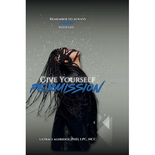Give Yourself Permission
