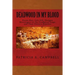 Deadwood in my Blood: Boone May, Gale Hill, Shotgun Messengers on the Deadwood Stage, and Their Historic Families