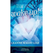 Wake Up!: There's only one way to get out of that rut you are in...