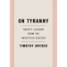 On Tyranny: Twenty Lessons from the Twentieth Century