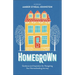 Homegrown: Guidance and Inspiration for Navigating Your Homeschooling Journey