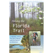 Hiking the Florida Trail: 1,100 Miles, 78 Days, Two Pairs of Boots, and One Heck of an Adventure