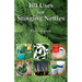 101 Uses for Stinging Nettles