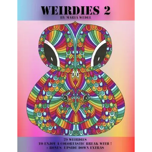 Weirdie's 2: A Weirdie a Day ! A Coloring experience for all !