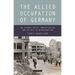 The Allied Occupation of Germany: The Refugee Crisis, Denazification and the Path to Reconstruction