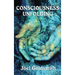 Consciousness Unfolding: The Original Text of a Classic Infinite Way Teaching