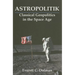 Astropolitik: Classical Geopolitics in the Space Age