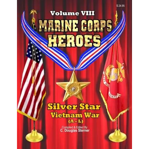 Marine Corps Heroes: Silver Star (Vietnam A - L)