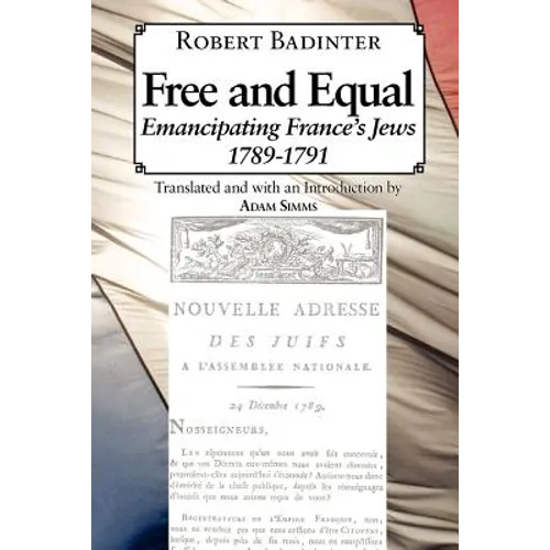 Free and Equal.... Emancipating France's Jews 1789-1791