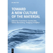 Toward a New Culture of the Material