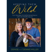 Keeping Them Wild: Four Decades of Wildlife Rehabilitation with Gila Wildlife Rescue