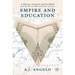 Empire and Education: A History of Greed and Goodwill from the War of 1898 to the War on Terror