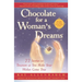 Chocolate for a Woman's Dreams: 77 Stories to Treasure as You Make Your Wishes Come True