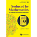 Seduced by Mathematics