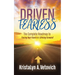 Driven Fearless: The Complete Roadmap to Facing Your Fears and Driving Forward