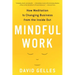 Mindful Work: How Meditation Is Changing Business from the Inside Out