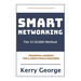 Smart Networking - The $150,000 Method: Powerful Lessons For A Profitable Business