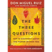 The Three Questions: How to Discover and Master the Power Within You