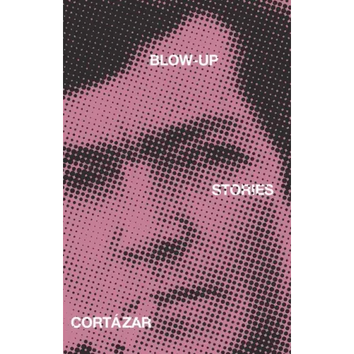 Blow-Up: And Other Stories