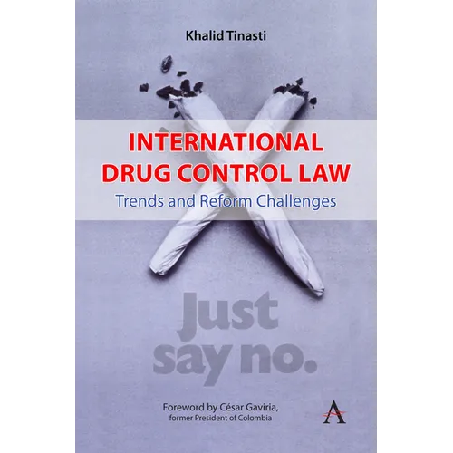 International Drug Control Law: Trends and Reform Challenges