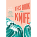 This Book Is a Knife: Radical Working-Class Strategies in the Age of Climate Change