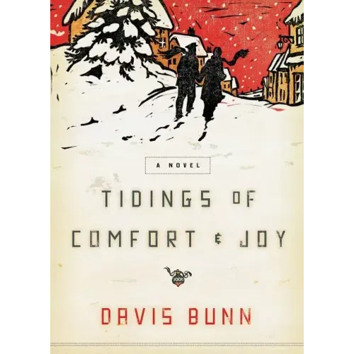 Tidings of Comfort and Joy: A Classic Christmas Novel of Love, Loss, and Reunion