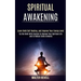 Spiritual Awakening: Learn Reiki Self Healing, and Improve Your Energy Level (Try the Reiki With Crystals to Improve Your Spiritual Life and to Reduce