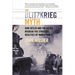 The Blitzkrieg Myth: How Hitler and the Allies Misread the Strategic Realities of World War II