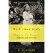 Such Good Girls: The Journey of the Holocaust's Hidden Child Survivors