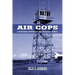 Air Cops: A Personal History of Air Traffic Control