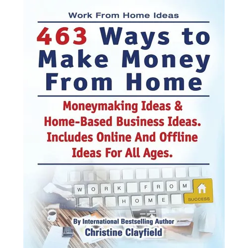 Work From Home Ideas. 463 Ways To Make Money From Home. Moneymaking Ideas & Home Based Business Ideas. Online And Offline Ideas For All Ages.