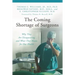 The Coming Shortage of Surgeons: Why They Are Disappearing and What That Means for Our Health